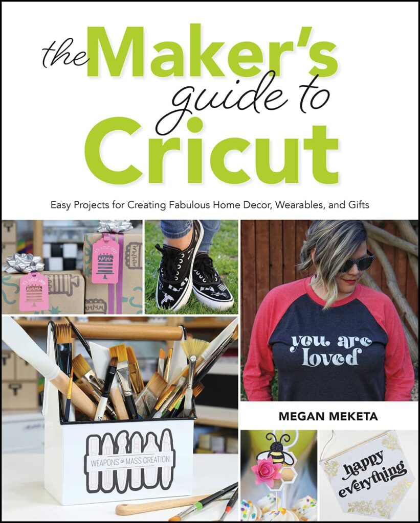 The Maker’s Guide to Cricut