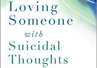 Loving Someone with Suicidal Thoughts