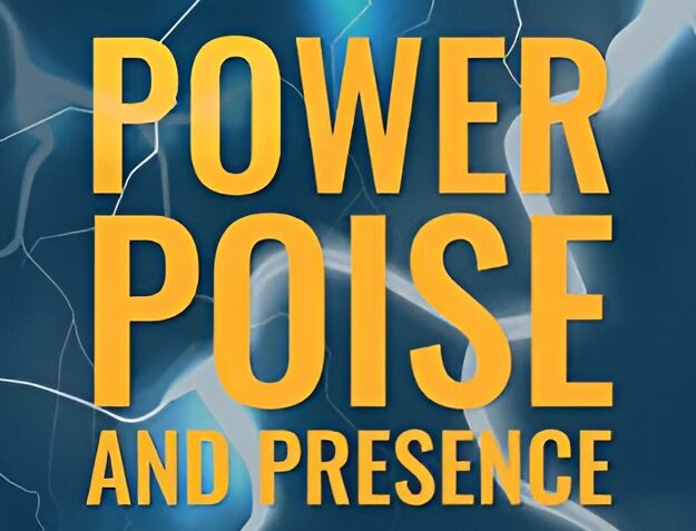 Power Poise and Presence