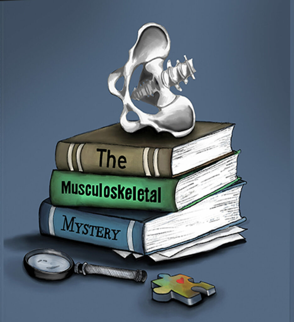 The Muscoskeletal Mystery