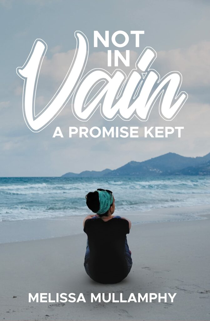 Not In Vain A Promise Kept