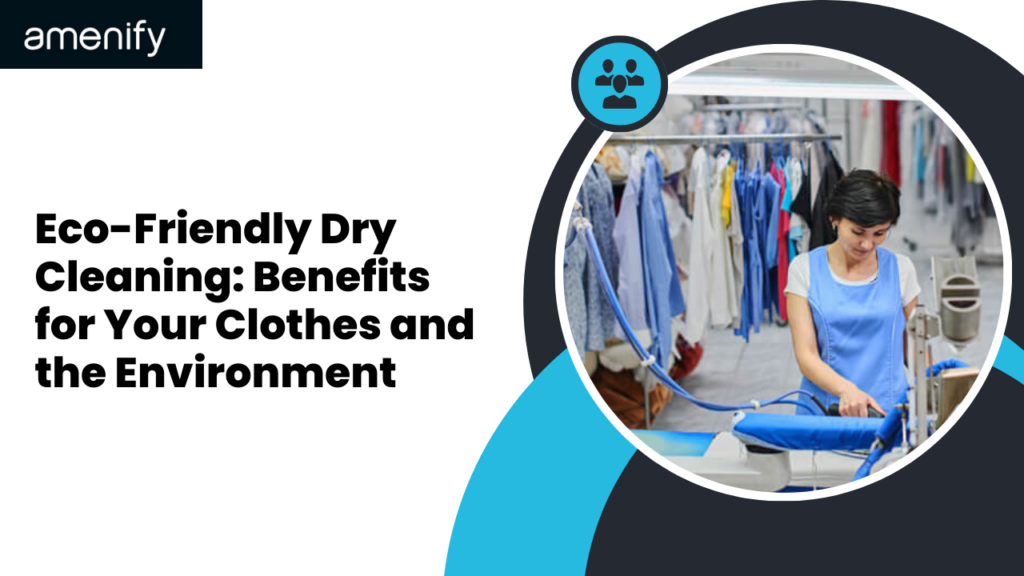 Eco-Friendly Dry Cleaning